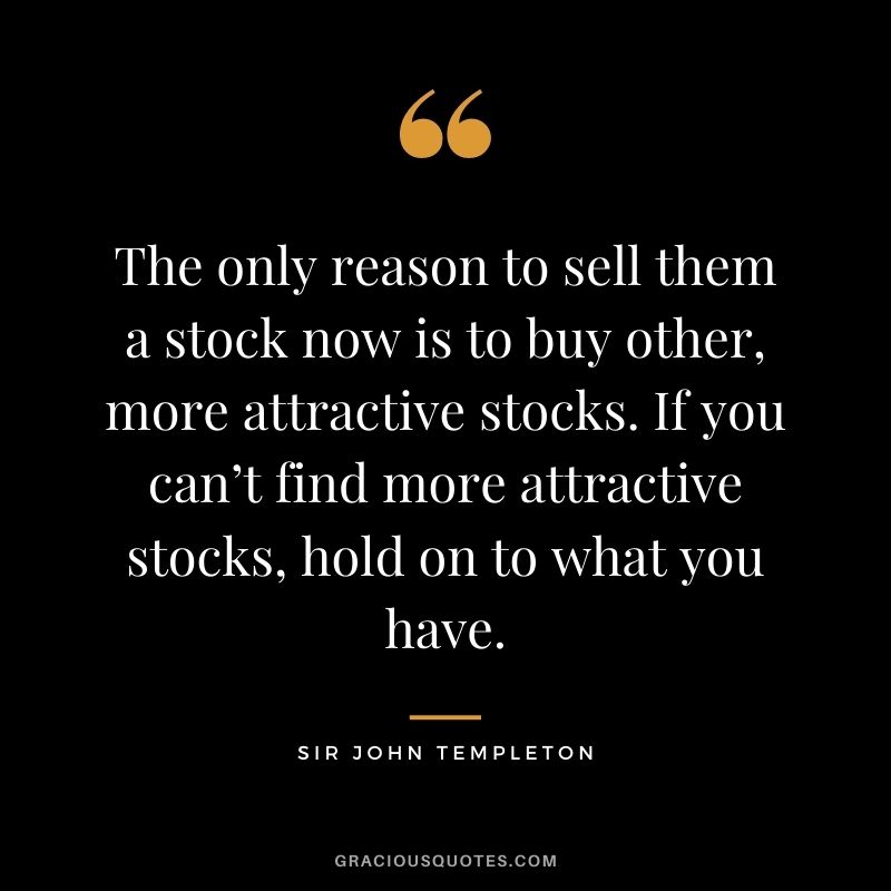 The only reason to sell them a stock now is to buy other, more attractive stocks. If you can’t find more attractive stocks, hold on to what you have.