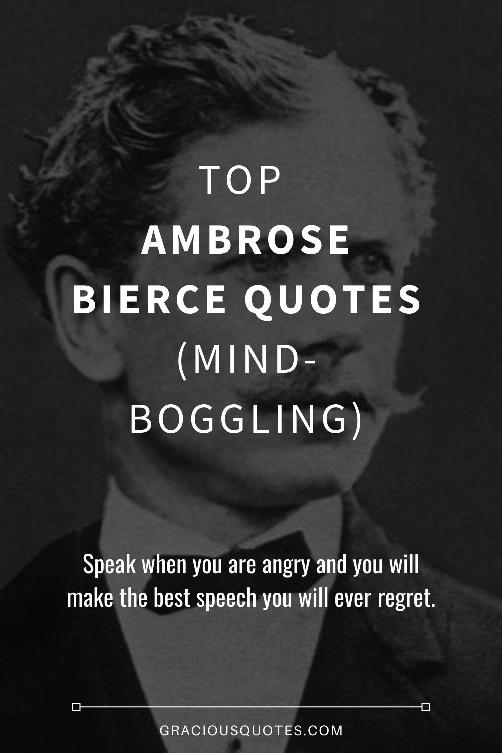 Top Ambrose Bierce Quotes (MIND-BOGGLING) - Gracious Quotes
