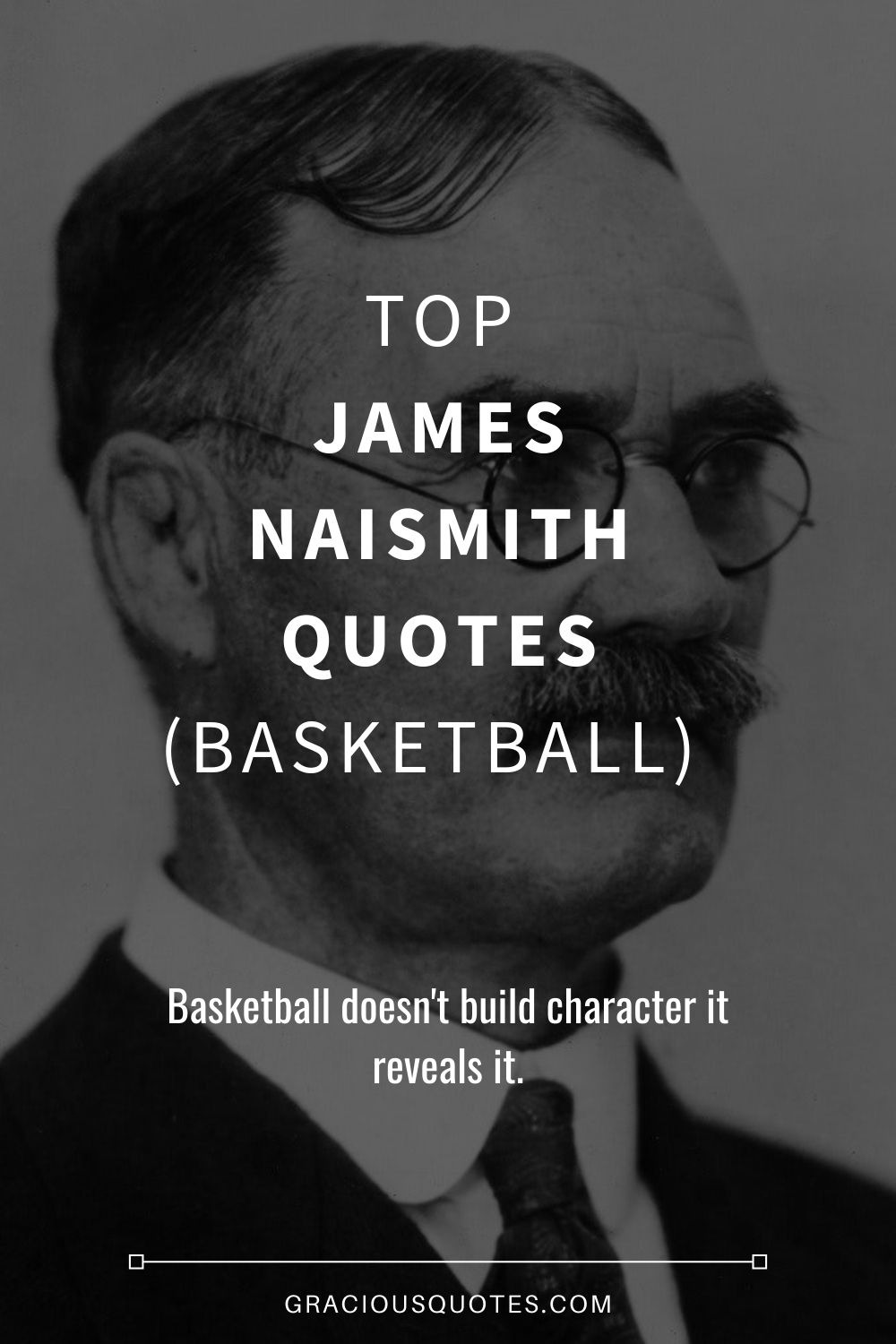 Top James Naismith Quotes (BASKETBALL) - Gracious Quotes
