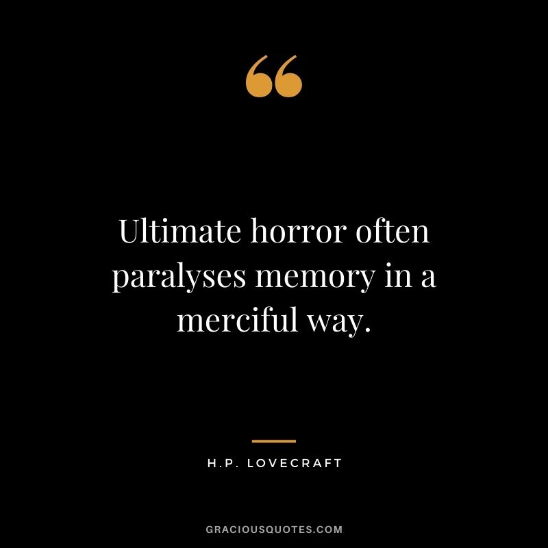 Ultimate horror often paralyses memory in a merciful way.