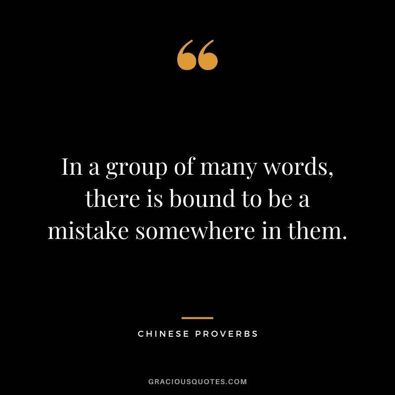 In a group of many words, there is bound to be a mistake somewhere in them.