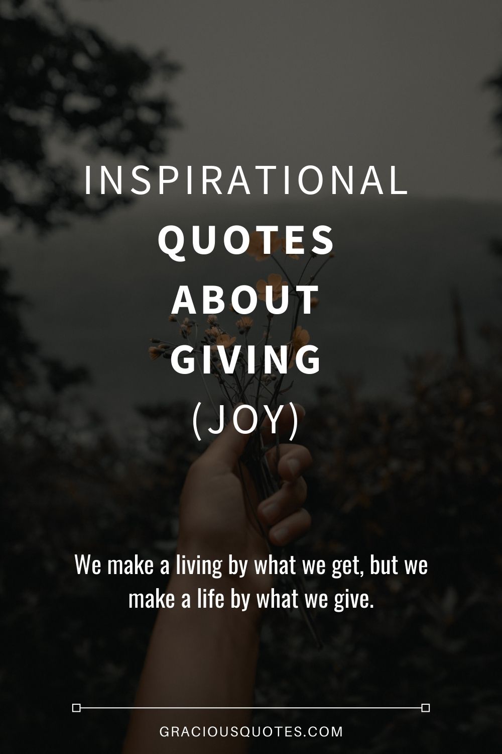 Inspirational Quotes About Giving (JOY) - Gracious Quotes
