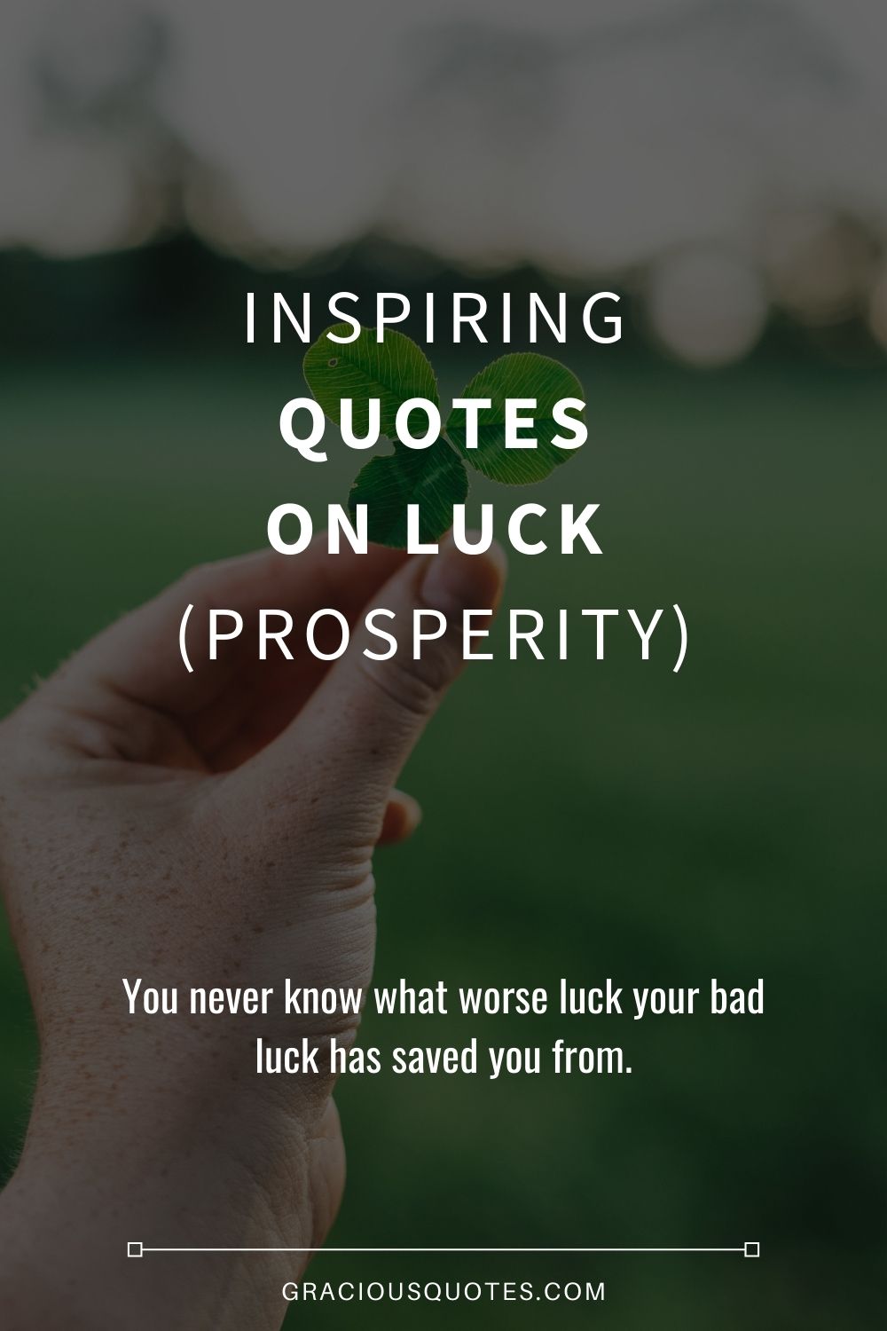 Inspiring Quotes on Luck (PROSPERITY) - Gracious Quotes