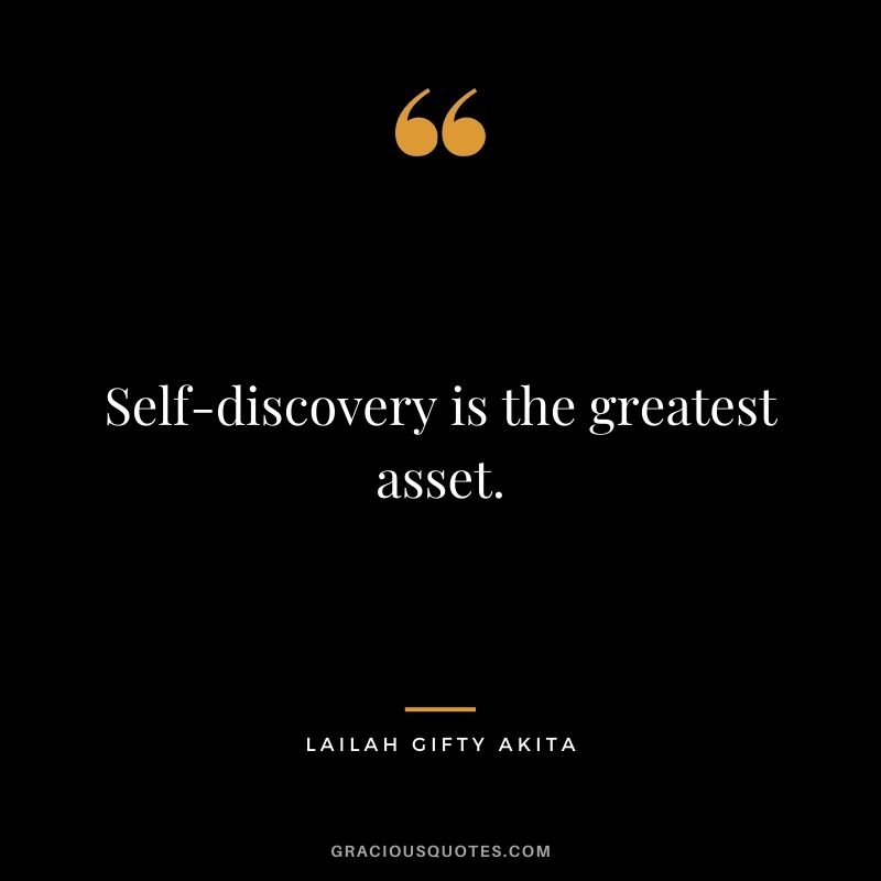 Self-discovery is the greatest asset. - Lailah Gifty Akita