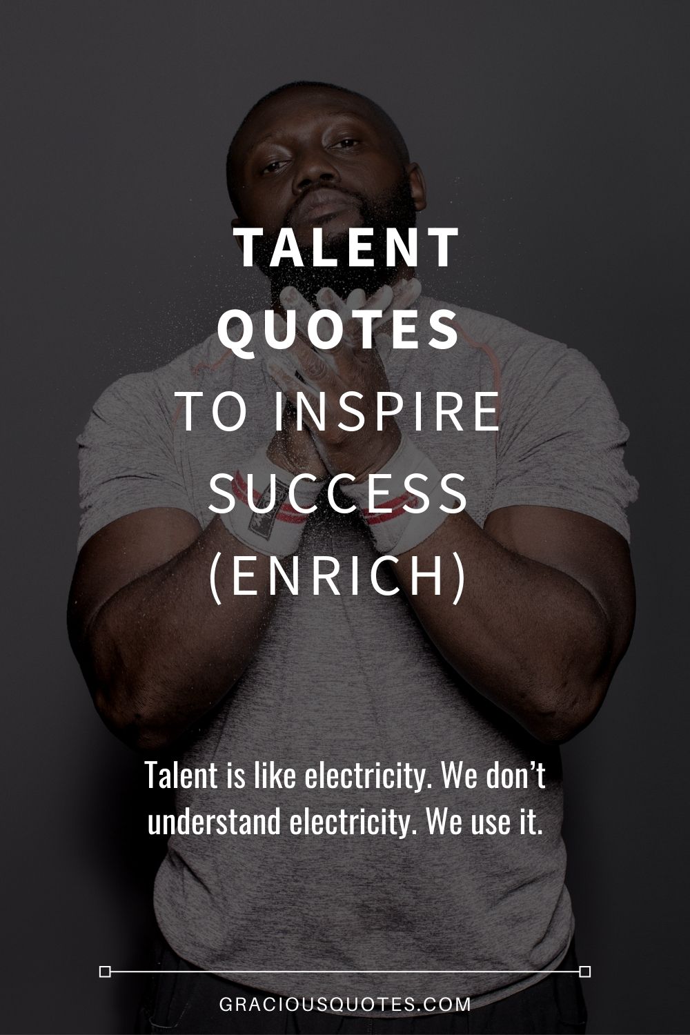 Talent Quotes to Inspire Success (ENRICH) - Gracious Quotes