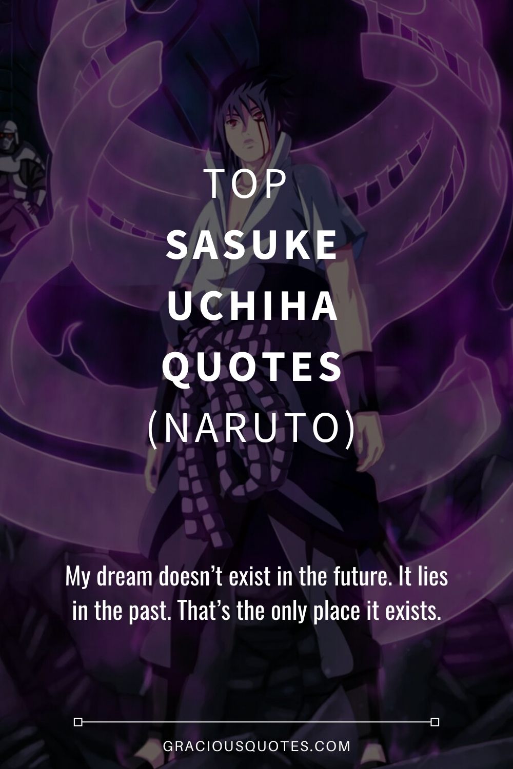 Top Sasuke Uchiha Quotes (NARUTO) - Gracious Quotes