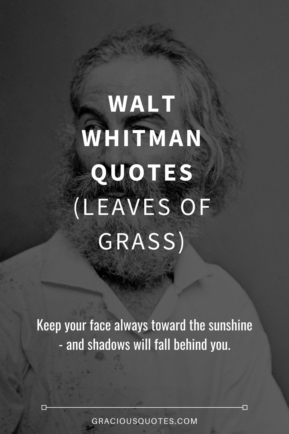 Walt Whitman Quotes (LEAVES OF GRASS) - Gracious Quotes