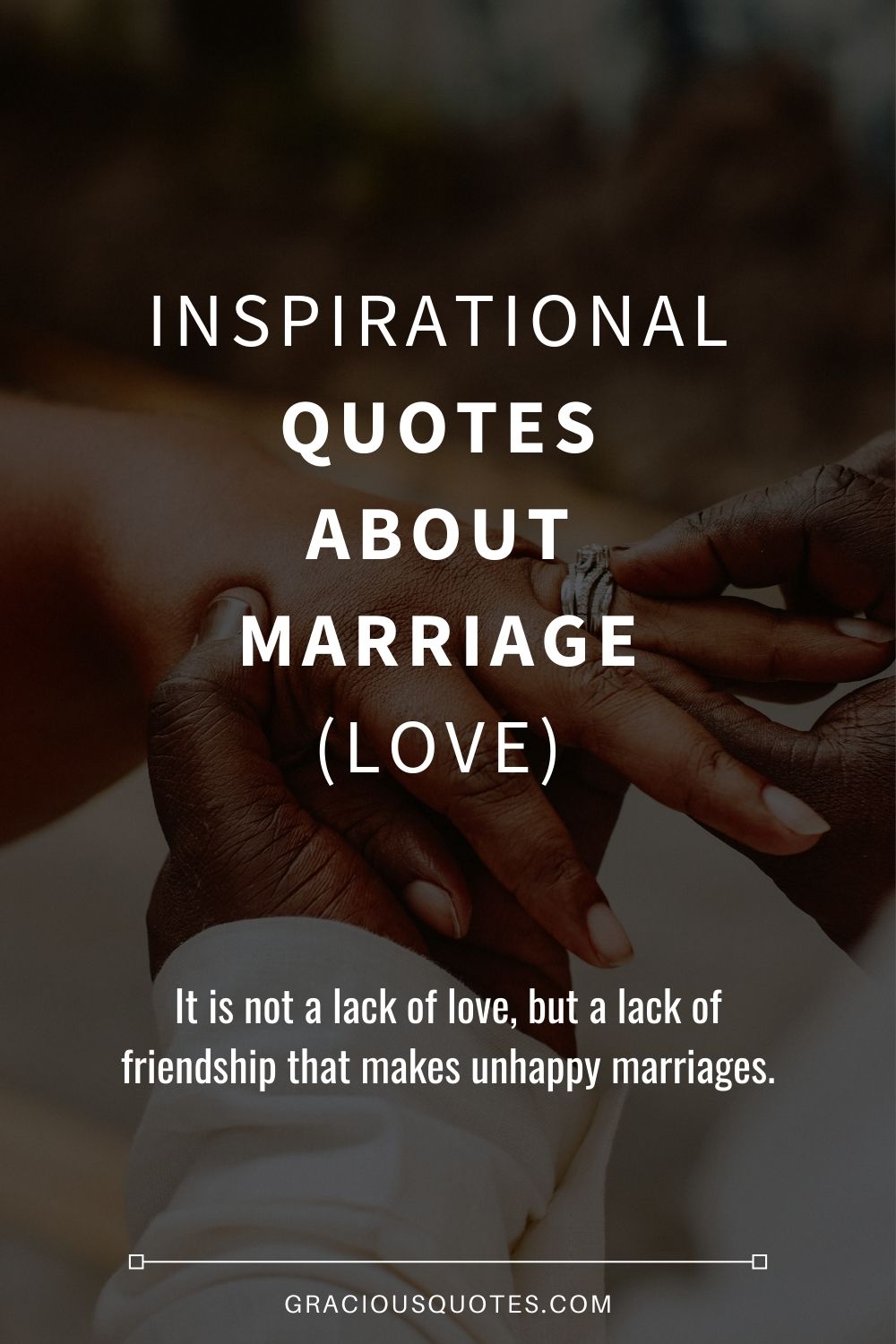 Inspirational Quotes About Marriage (LOVE) - Gracious Quotes