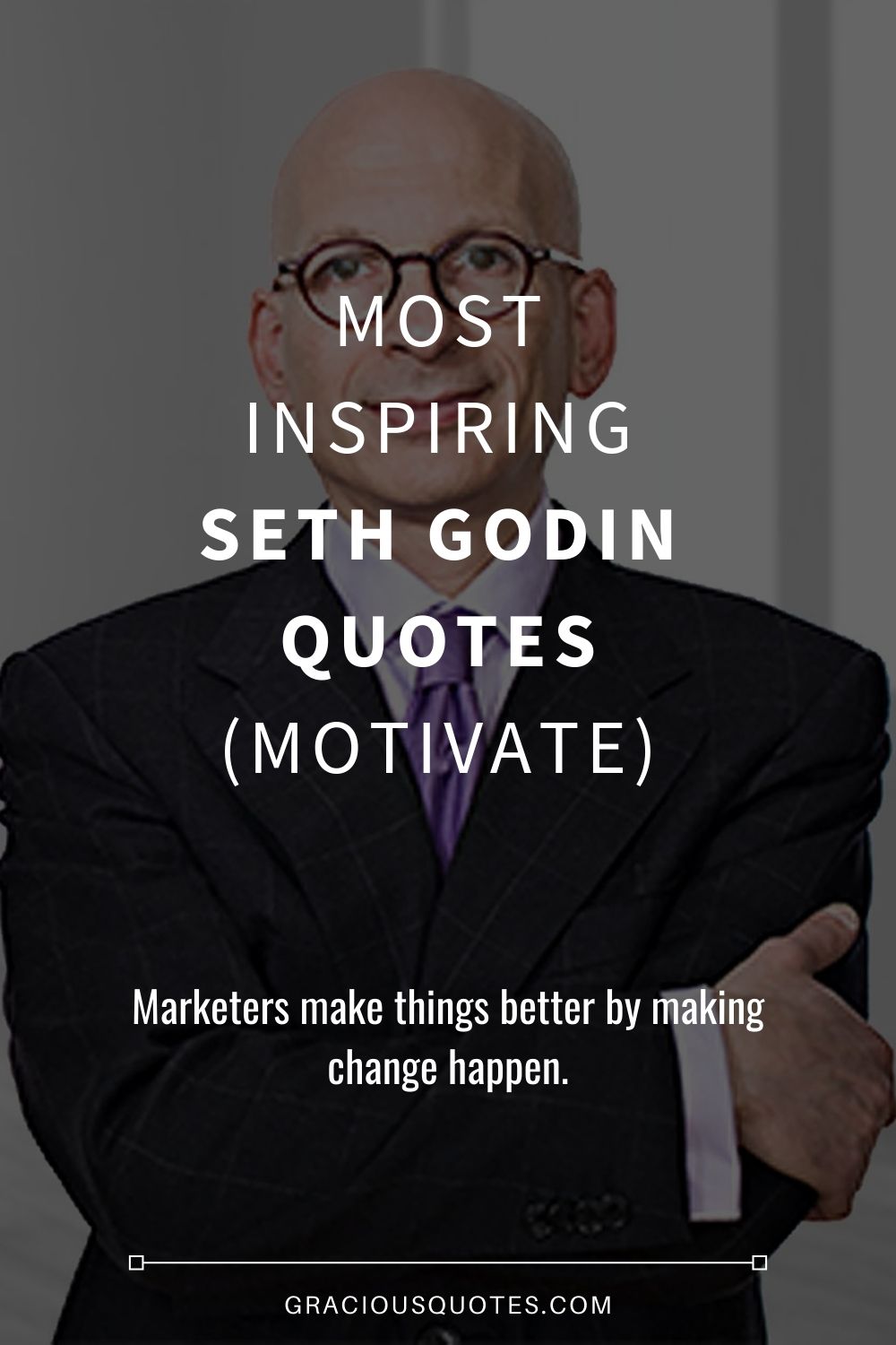 Most Inspiring Seth Godin Quotes (MOTIVATE) - Gracious Quotes