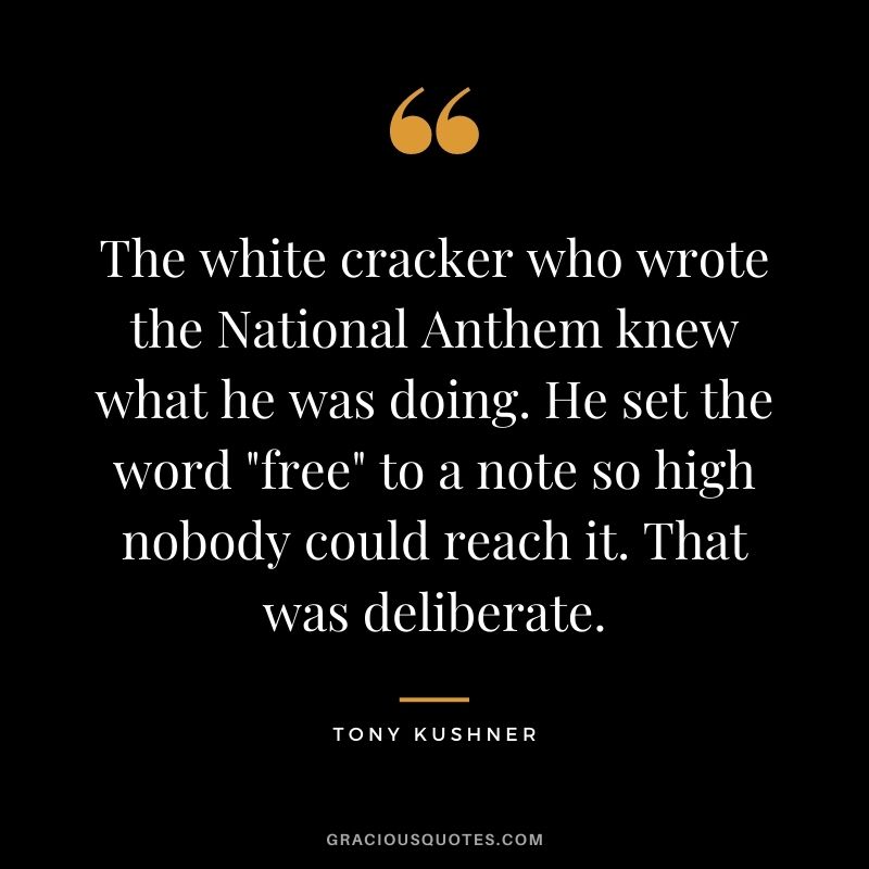 The white cracker who wrote the National Anthem knew what he was doing. He set the word free to a note so high nobody could reach it. That was deliberate.