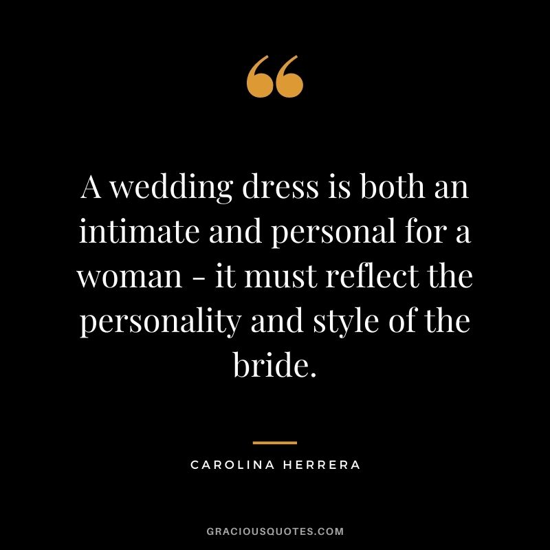 A wedding dress is both an intimate and personal for a woman - it must reflect the personality and style of the bride.