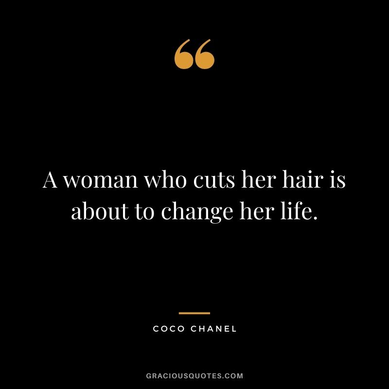 A woman who cuts her hair is about to change her life  Picture Quotes