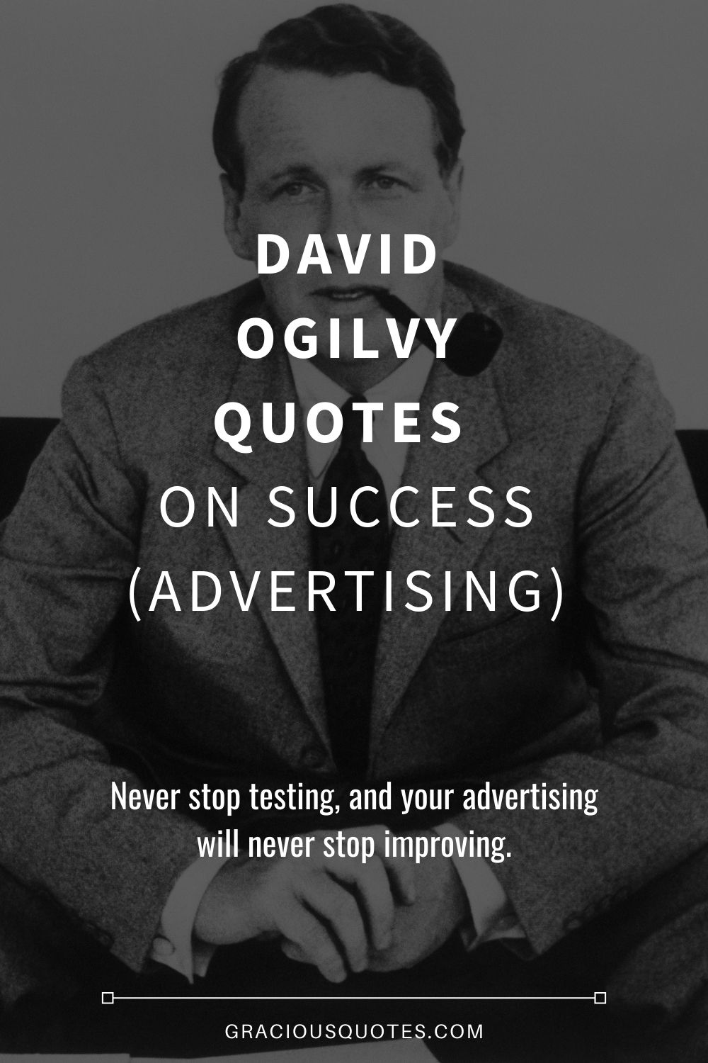 David Ogilvy Quotes on Success (ADVERTISING) - Gracious Quotes