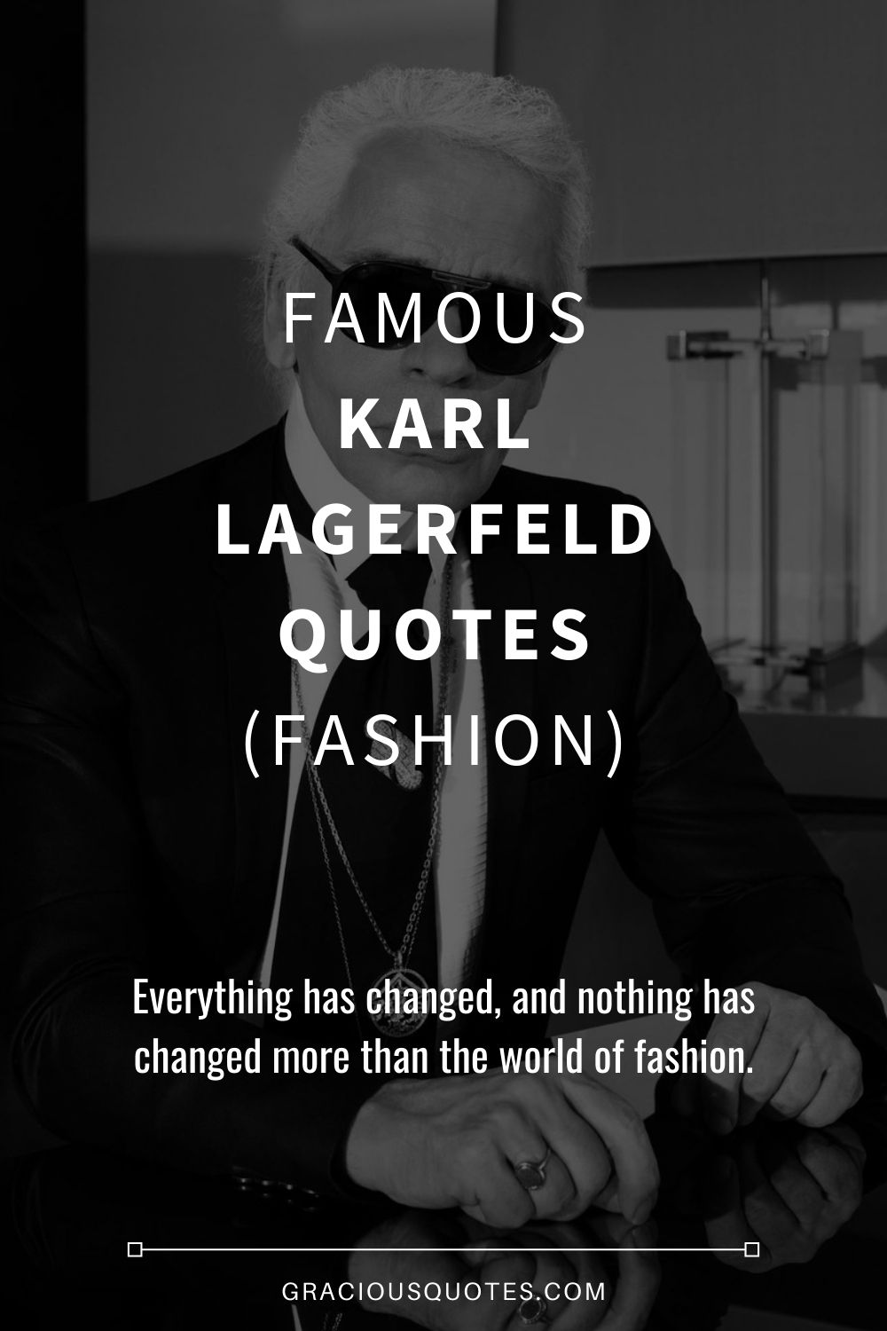 Famous Karl Lagerfeld Quotes (FASHION) - Gracious Quotes