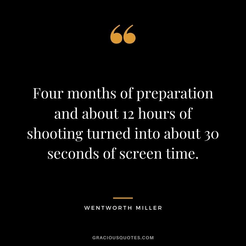 Four months of preparation and about 12 hours of shooting turned into about 30 seconds of screen time.
