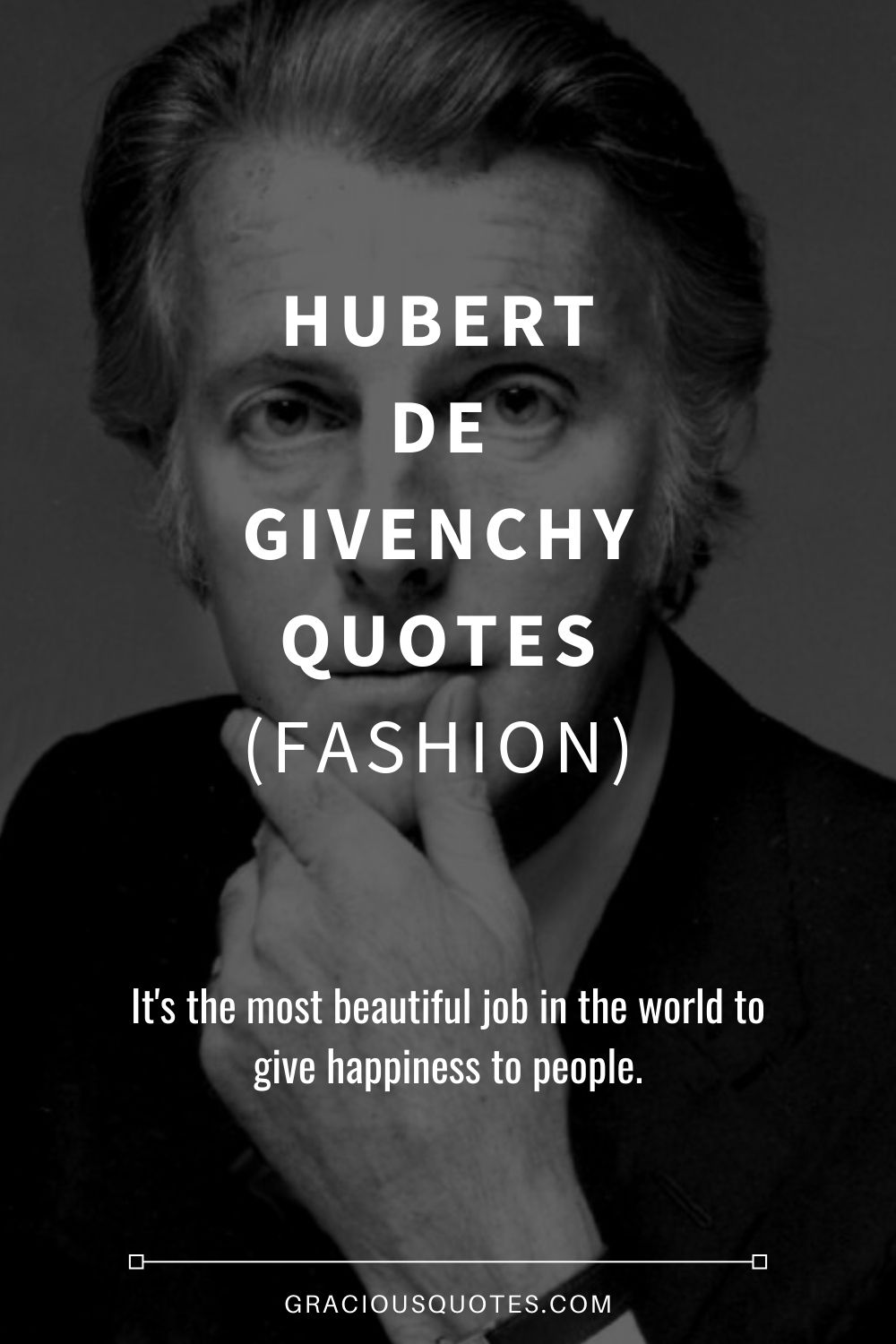 Hubert de Givenchy Quotes (FASHION) - Gracious Quotes