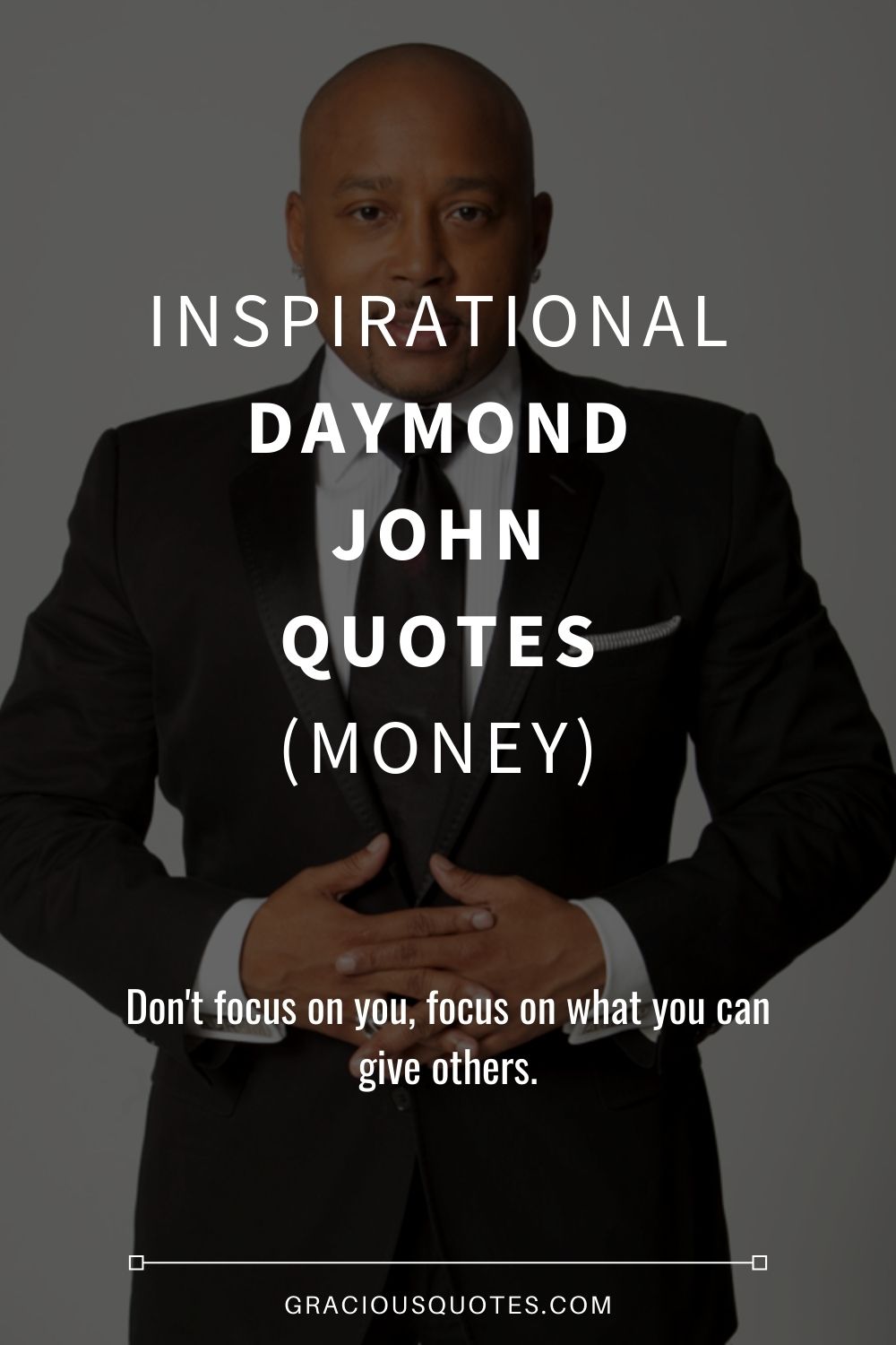 Inspirational Daymond John Quotes (MONEY) - Gracious Quotes