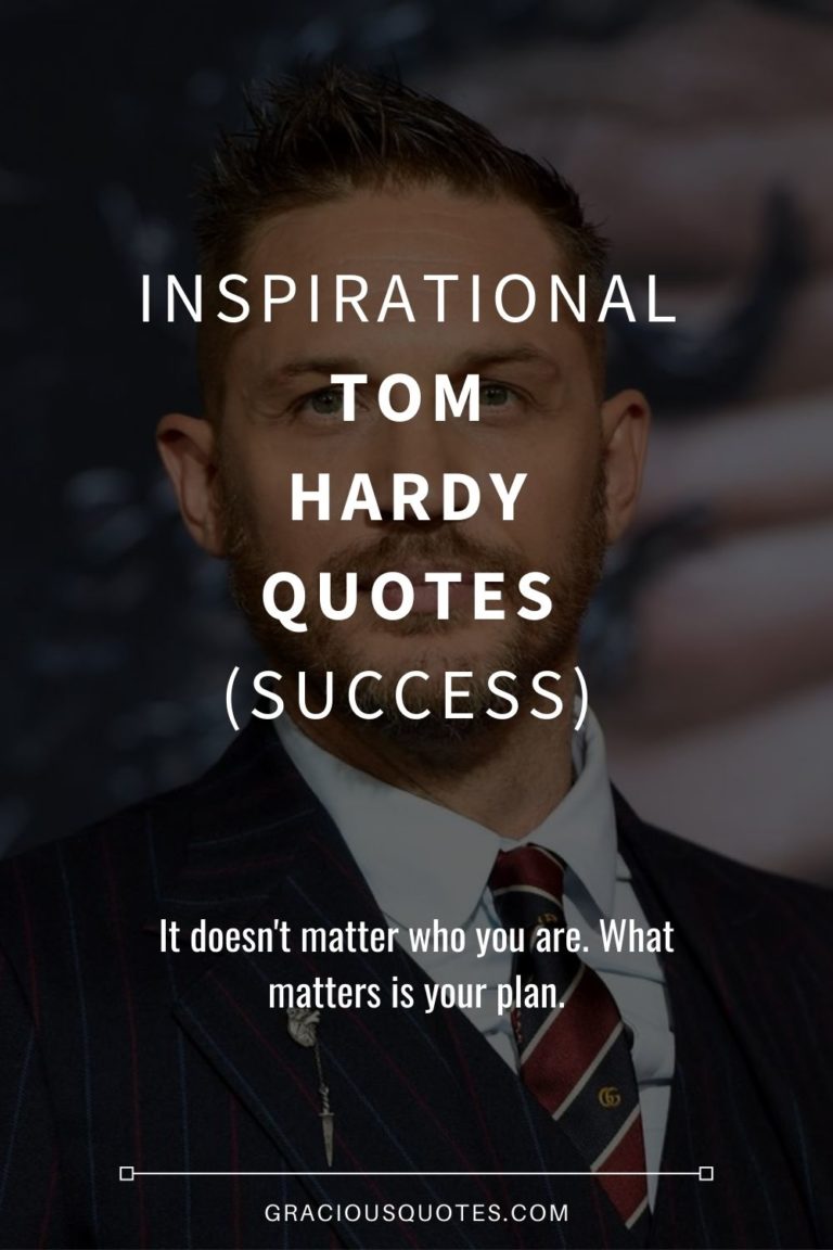29 Inspirational Tom Hardy Quotes Success