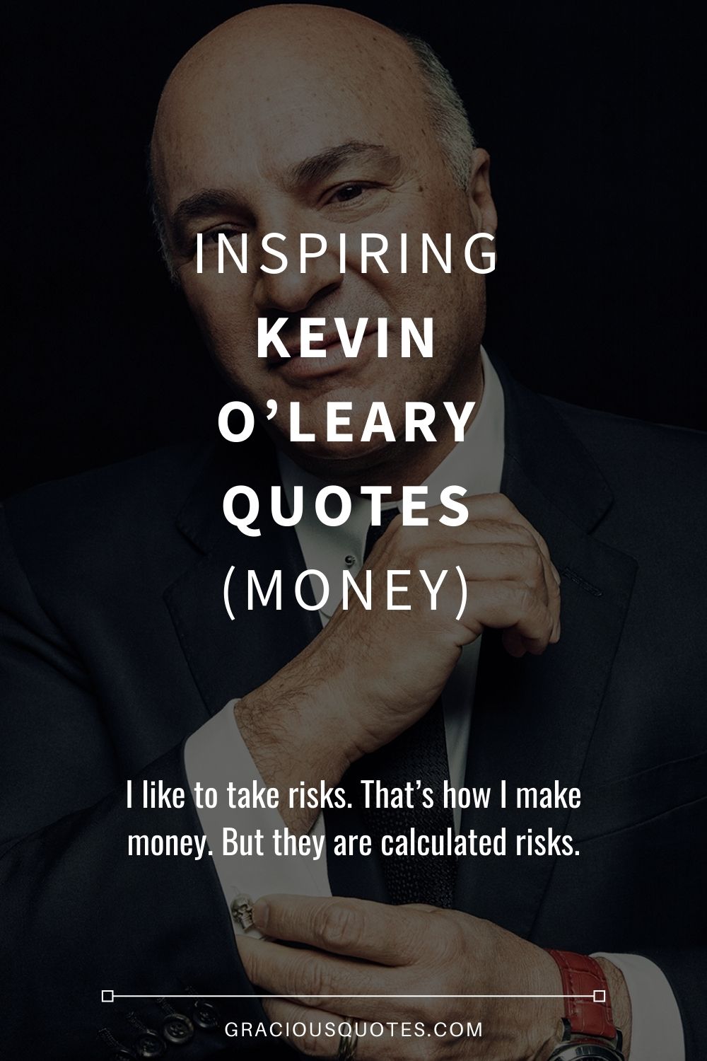 Inspiring Kevin O’Leary Quotes (MONEY) - Gracious Quotes