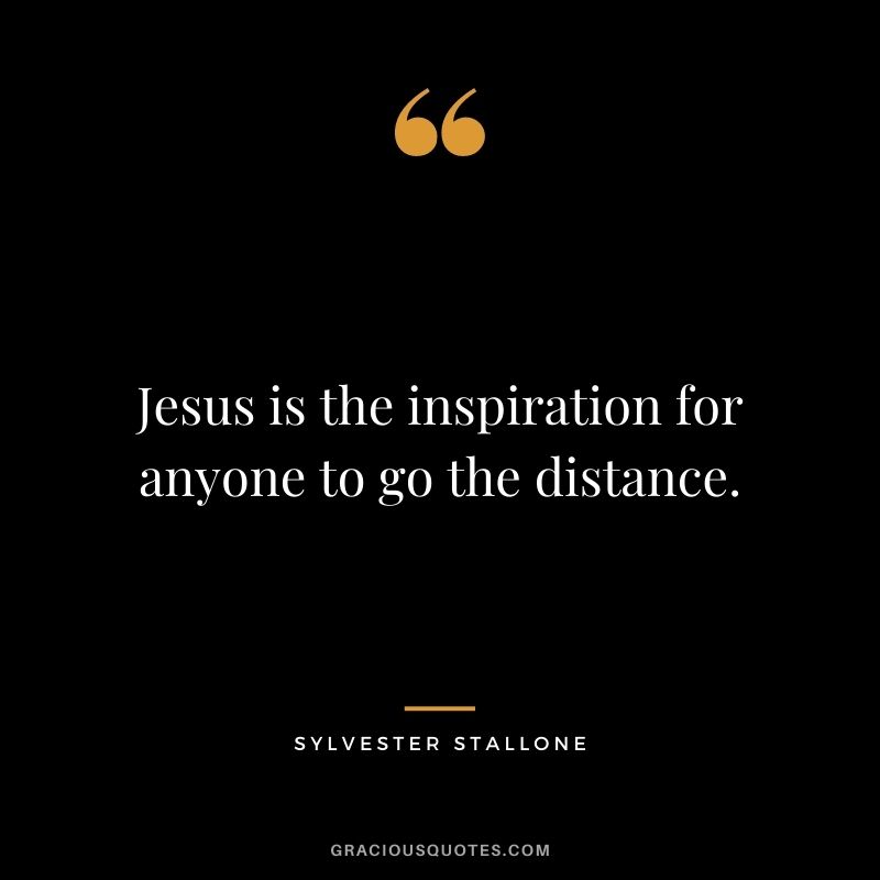 Jesus is the inspiration for anyone to go the distance.