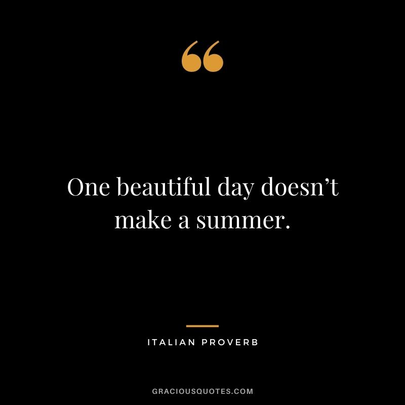 One beautiful day doesn’t make a summer.