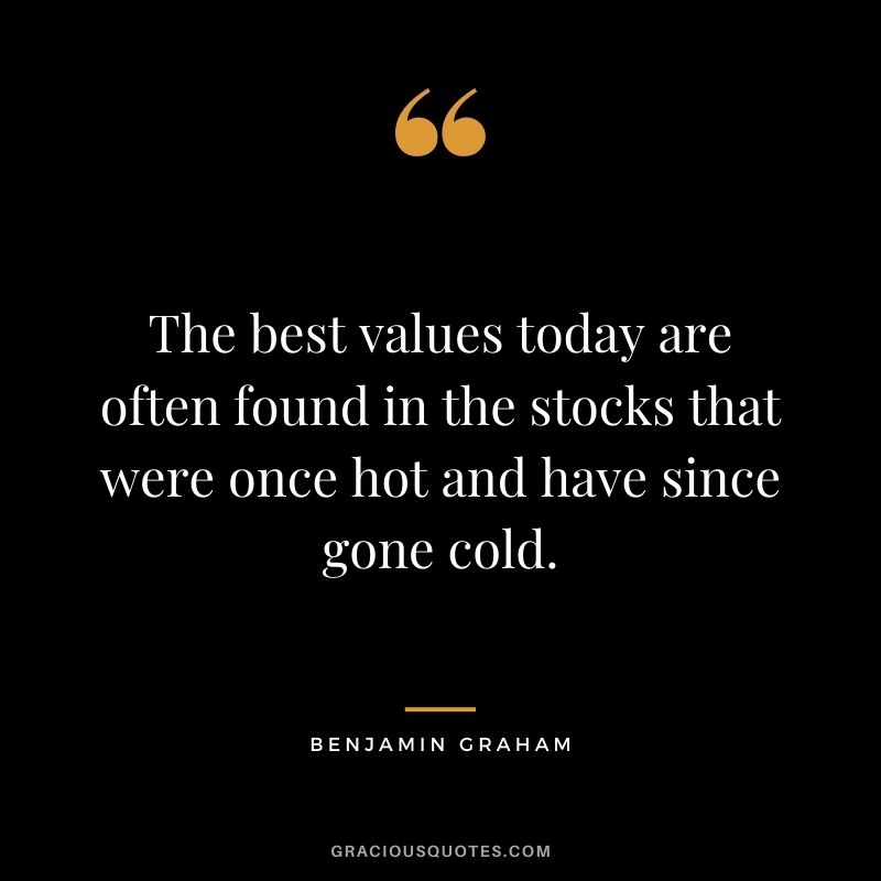 The best values today are often found in the stocks that were once hot and have since gone cold.