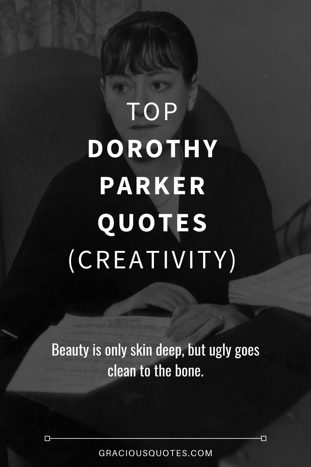 Top Dorothy Parker Quotes (CREATIVITY) - Gracious Quotes