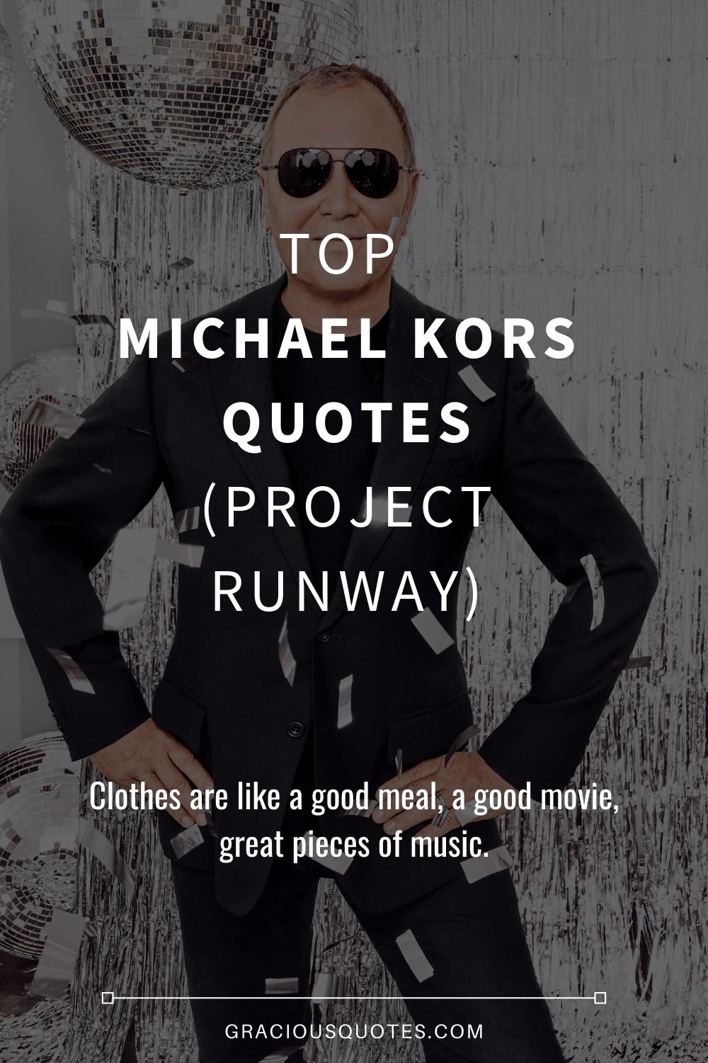 Top Michael Kors Quotes (PROJECT RUNWAY) - Gracious Quotes