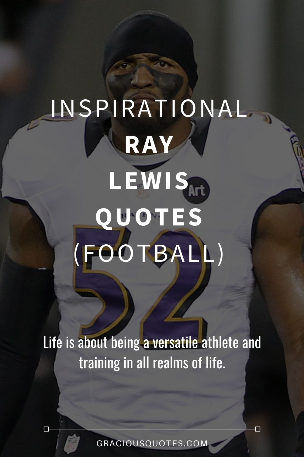 Inspirational Ray Lewis Quotes (FOOTBALL) - Gracious Quotes
