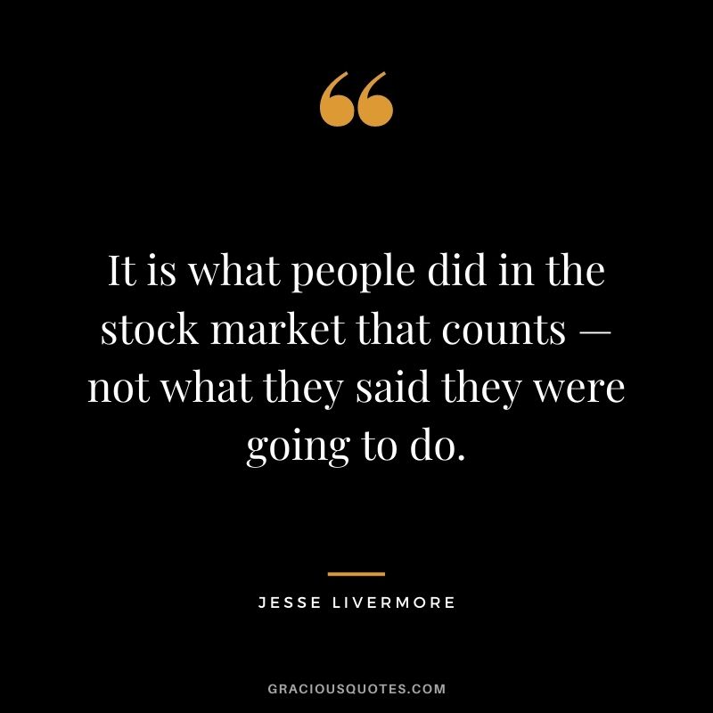 It is what people did in the stock market that counts — not what they said they were going to do.