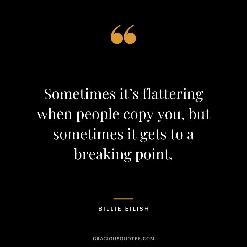 Sometimes it’s flattering when people copy you, but sometimes it gets to a breaking point.