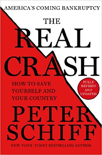 The Real Crash: America's Coming Bankruptcy - How to Save Yourself and Your Country