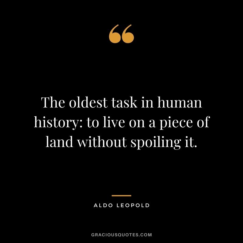 The oldest task in human history: to live on a piece of land without spoiling it.