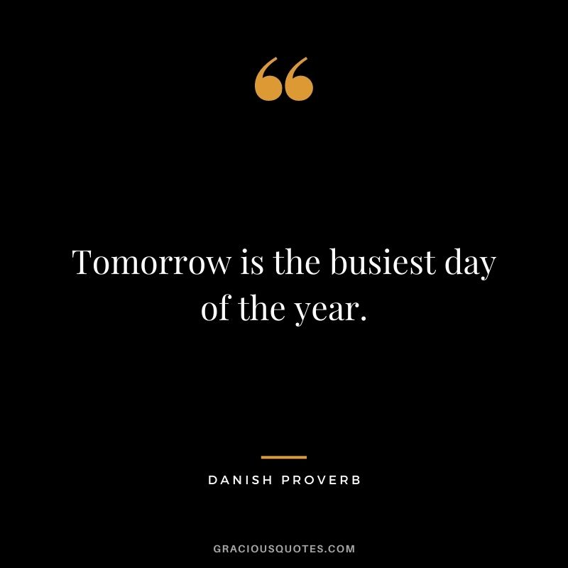 Tomorrow is the busiest day of the year.