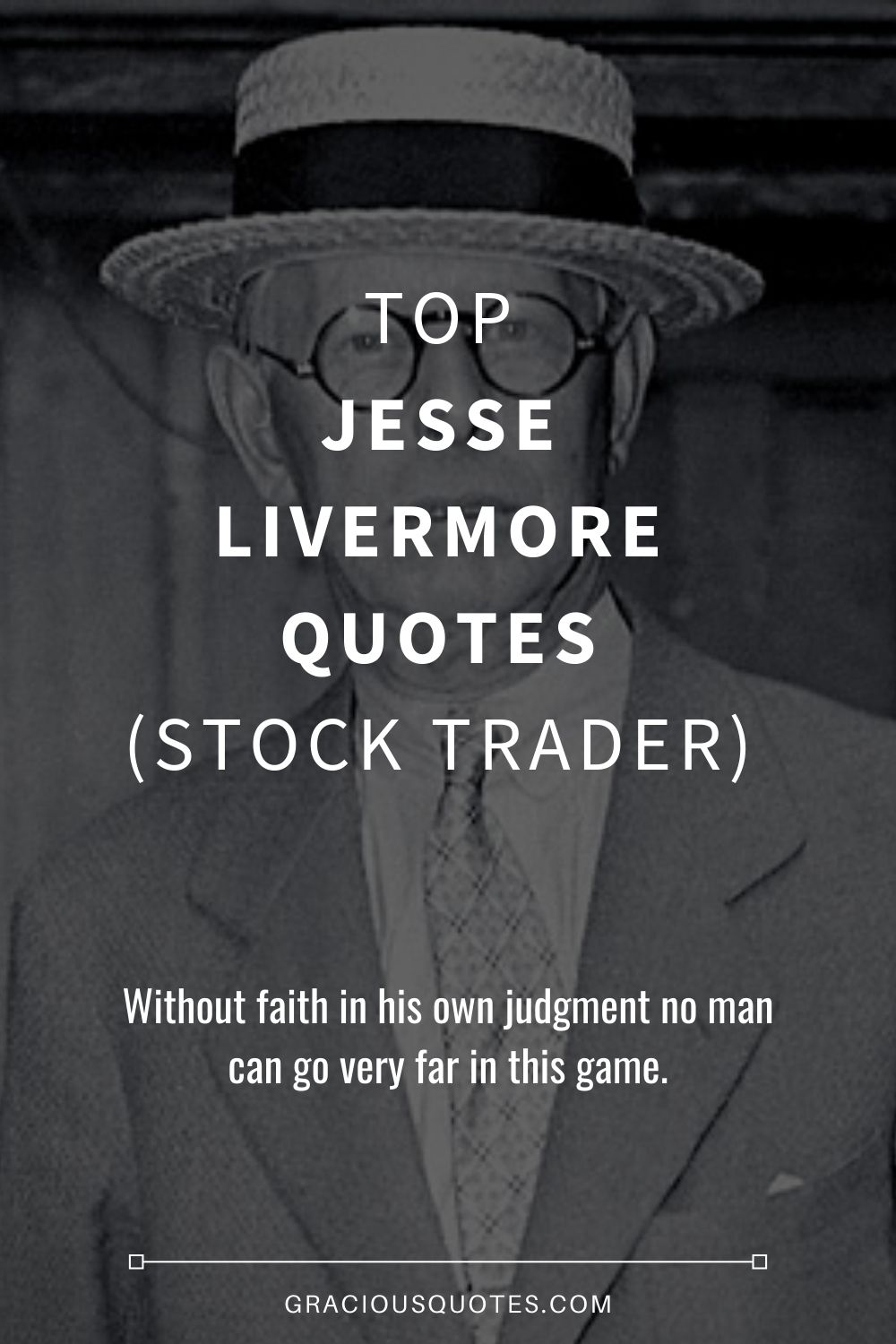 Top Jesse Livermore Quotes (STOCK TRADER) - Gracious Quotes