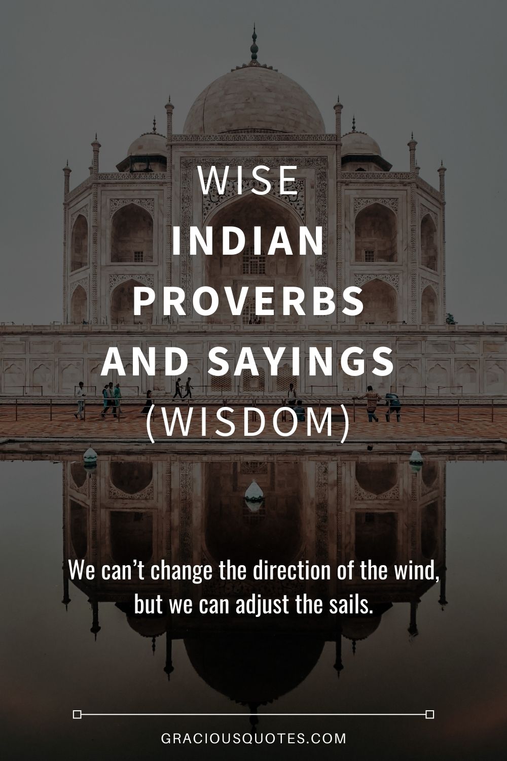 Wise Indian Proverbs and Sayings (WISDOM) - Gracious Quotes