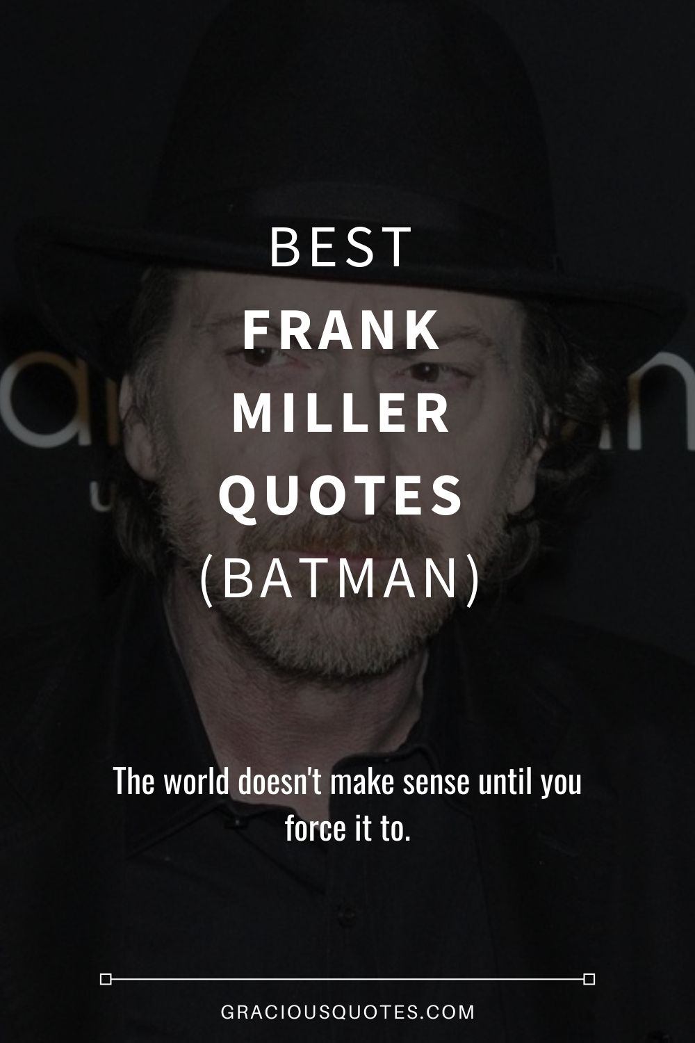 Best Frank Miller Quotes (BATMAN) - Gracious Quotes