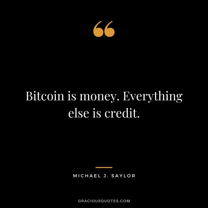 Bitcoin is money. Everything else is credit.
