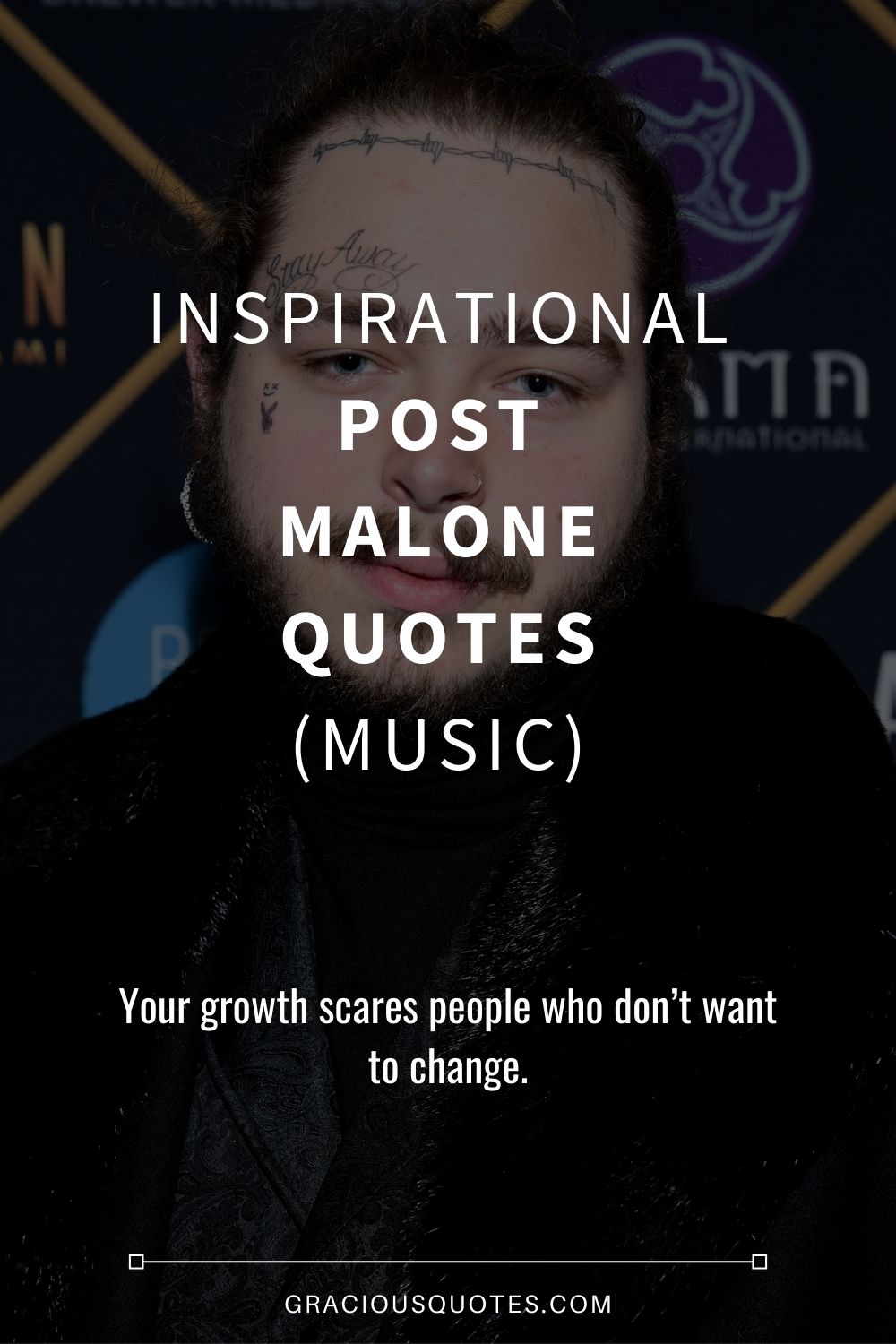 Inspirational Post Malone Quotes (MUSIC) - Gracious Quotes