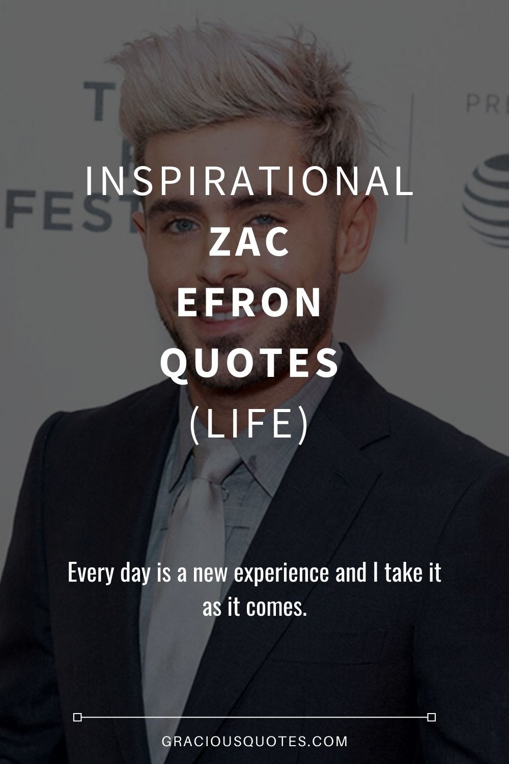 Inspirational Zac Efron Quotes (LIFE) - Gracious Quotes