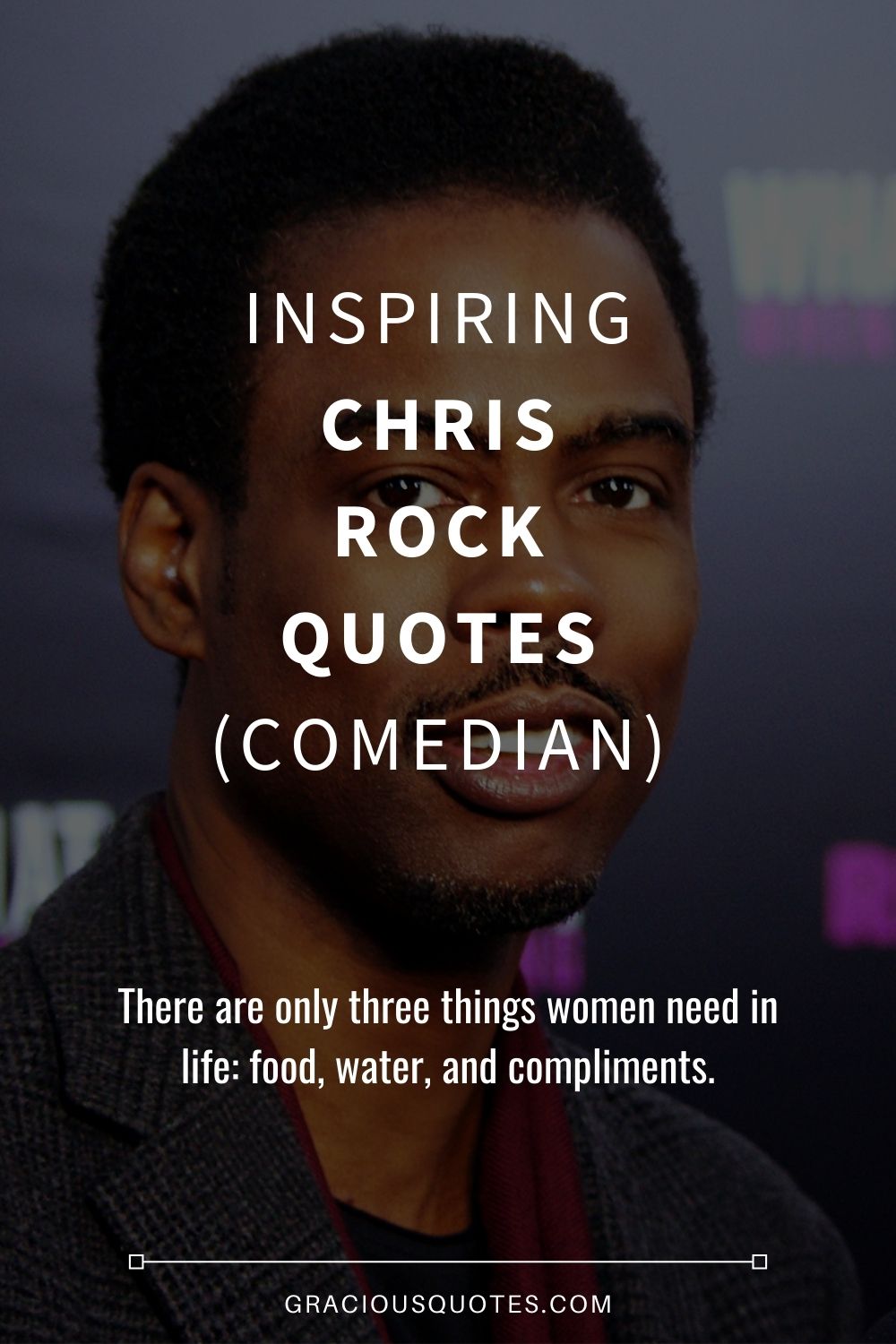 Inspiring Chris Rock Quotes (COMEDIAN) - Gracious Quotes