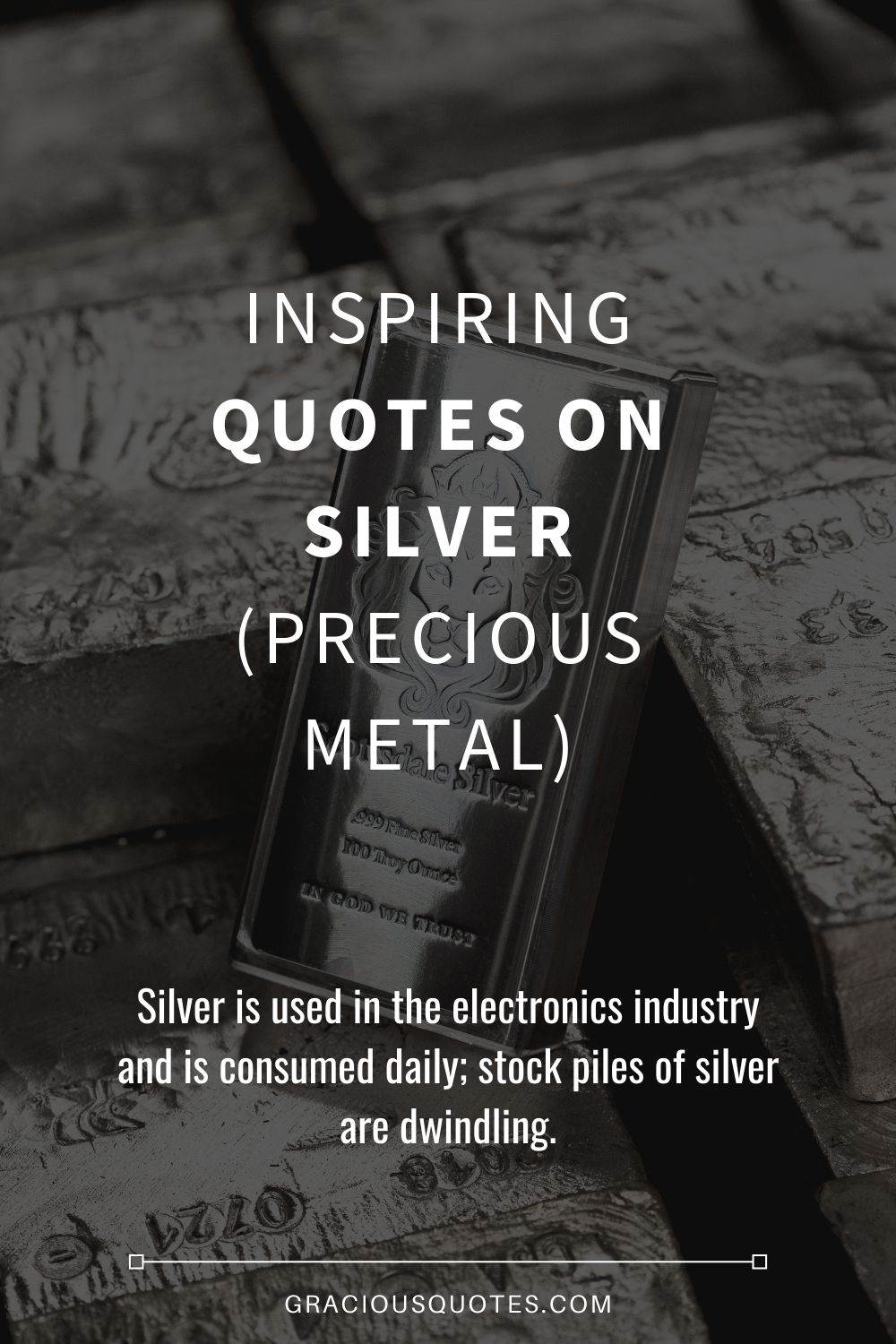 Inspiring Quotes on Silver (PRECIOUS METAL) - Gracious Quotes