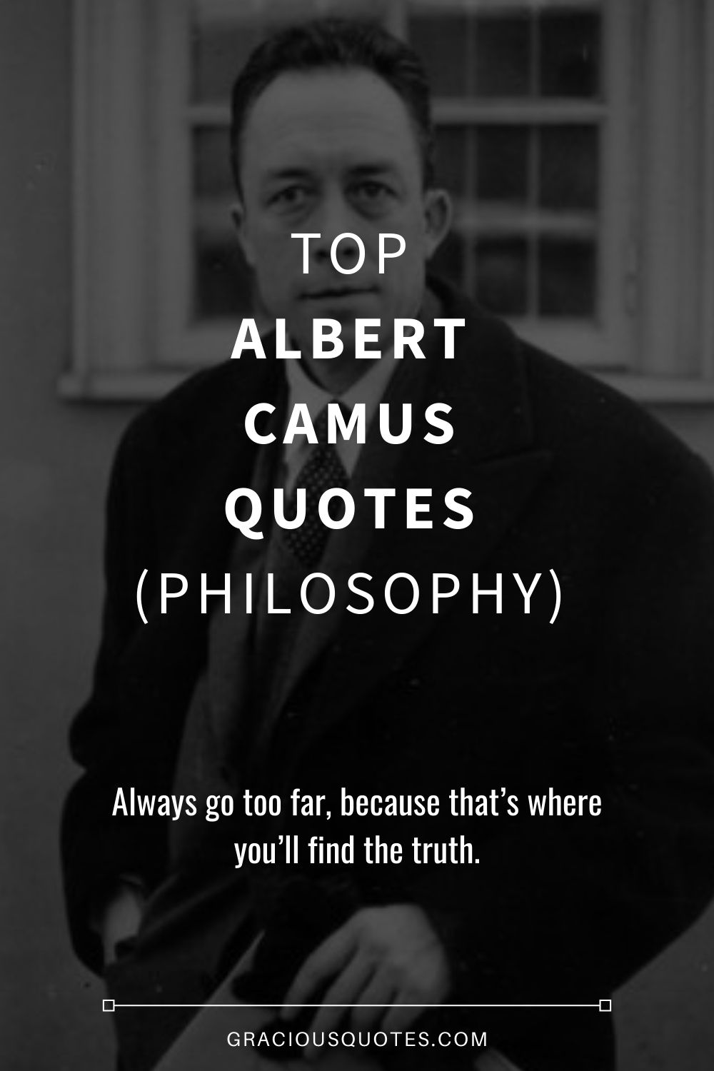 Top Albert Camus Quotes (PHILOSOPHY) - Gracious Quotes
