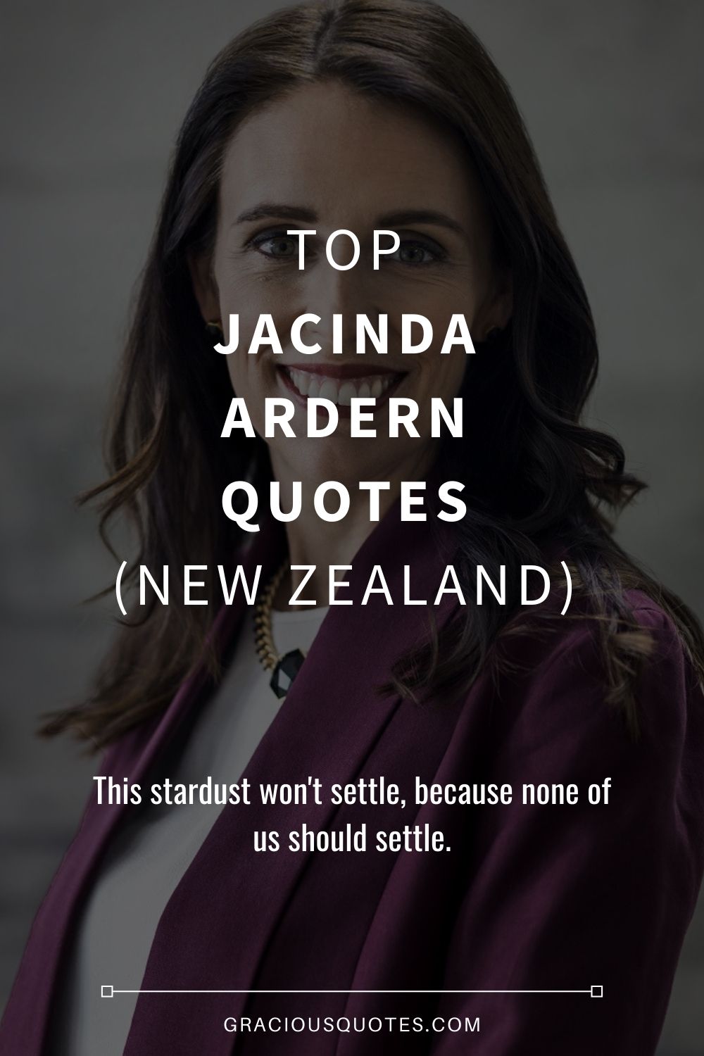 Top Jacinda Ardern Quotes (NEW ZEALAND) - Gracious Quotes