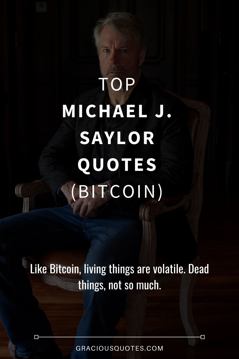 Top Michael J. Saylor Quotes (BITCOIN) - Gracious Quotes