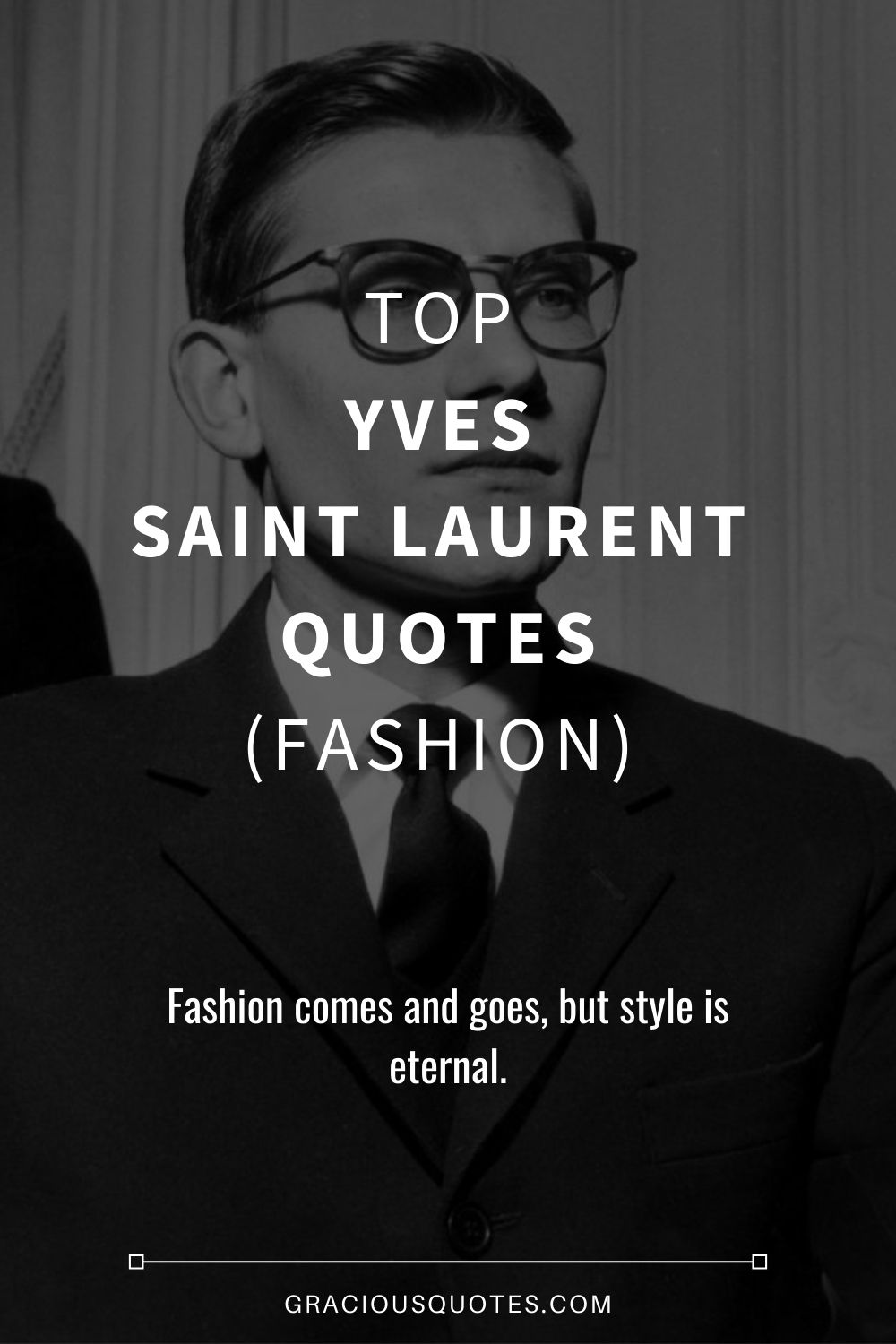 Top Yves Saint Laurent Quotes (FASHION) - Gracious Quotes