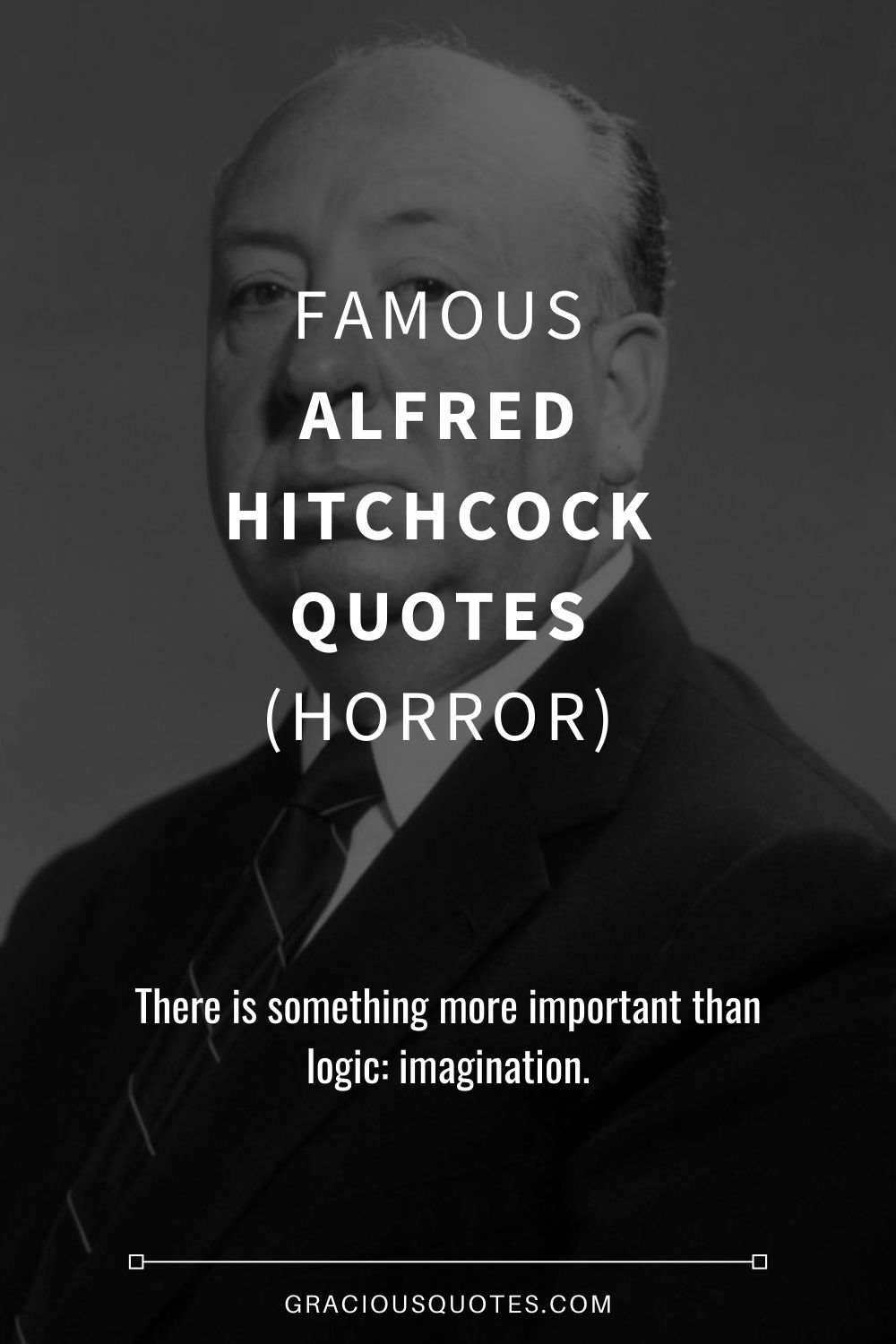 Famous Alfred Hitchcock Quotes (HORROR) - Gracious Quotes