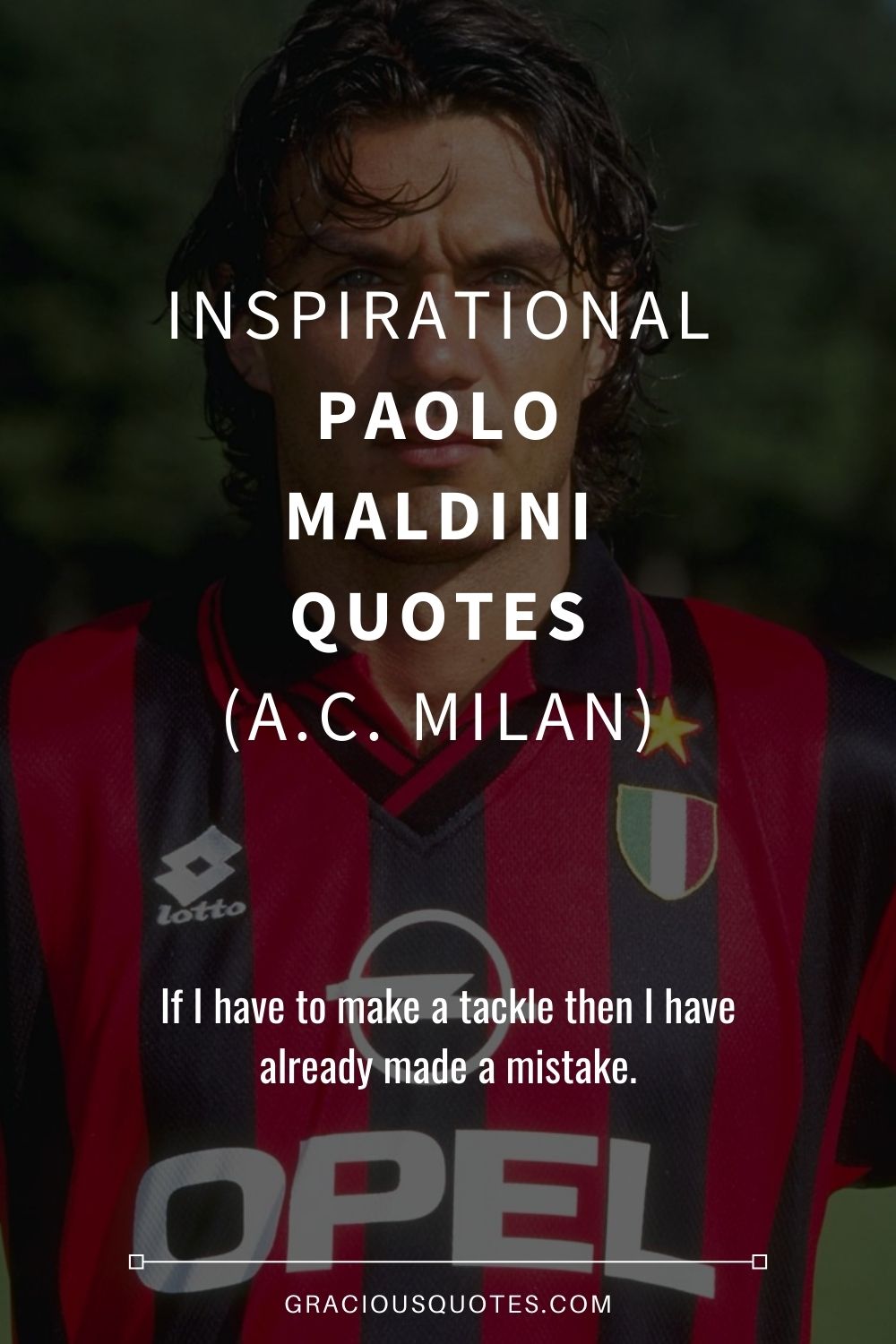 Inspirational Paolo Maldini Quotes (A.C. MILAN) - Gracious Quotes