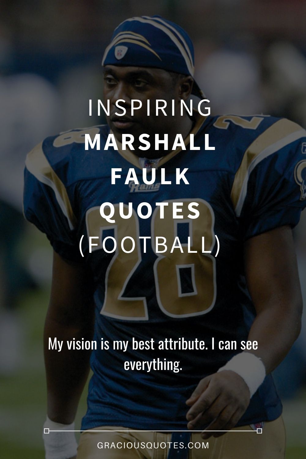 Inspiring Marshall Faulk Quotes (FOOTBALL) - Gracious Quotes