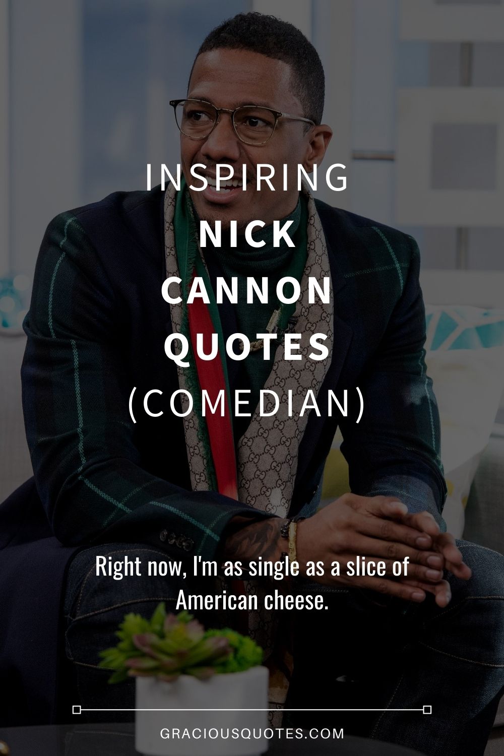 Inspiring Nick Cannon Quotes (COMEDIAN) - Gracious Quotes
